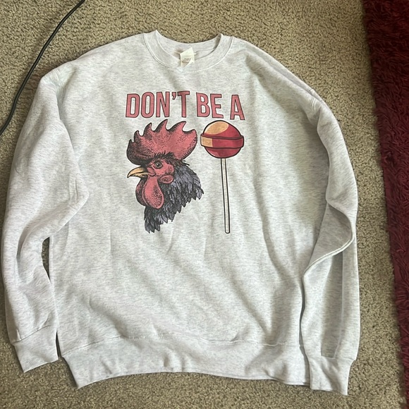 Dont be a  s*ucker crewneck - Picture 1 of 2